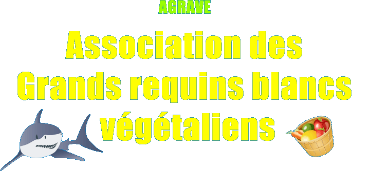 AGRAVE - Association des Grands requins blancs végétaliens